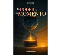El Poder de un Momento: Cómo la intervención de Dios transforma nuestra historia (The Power of a Moment - El Poder de Un Momento - How God’s Intervention Transforms Our Story)