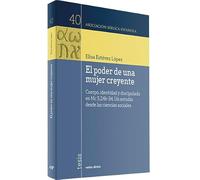 El poder de una mujer creyente: Cuerpo, identidad y discipulado en Mc 5,24b-34. Un estudio desde las ciencias sociales (Asociación Bíblica Española)