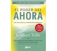 El Poder del Ahora – Una guía para la iluminación espiritual – 6ª edición – Español (Perenne)