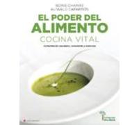 El Poder Del Alimento. Cocina Vital. Alimentación Con Sentido Y C On A