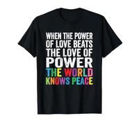 El Poder del Amor Arco Iris Refranes para la Paz Camiseta
