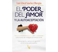 El poder del amor y la autoaceptación: Lecciones de integración emocional