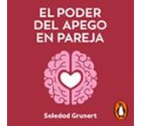 El Poder Del Apego En Pareja (audiolibro)