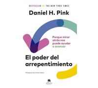 El poder del arrepentimiento: Porque mirar atrás nos puede ayudar a avanzar (Alienta)