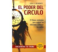 El poder del círculo: Encuentra tu tribu
