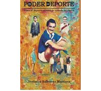 El Poder Del Deporte: Cómo El Deporte Cambió La Vida de Mi Padre