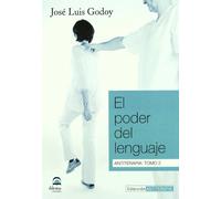 El Poder Del Lenguaje. Antiterapia: Tomo 2