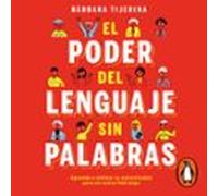 El Poder Del Lenguaje Sin Palabras