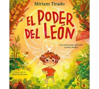El poder del león: El cuento para aprender a poner límites (Emociones en familia)