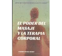 El poder del masaje y la terapia corporal | Carmen Renee Berry