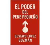 El Poder del Pene Pequeño