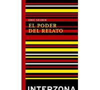 El poder del relato: Revolución, rebelión, resistencia (ZONA DE ENSAYOS)