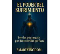 EL PODER DEL SUFRIMIENTO: SOLO LOS QUE SANGRAN POR DENTRO, BRILLAN POR FUERA