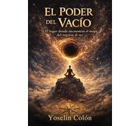 EL PODER DEL VACÍO: El lugar donde encuentras el mapa del regreso al ser