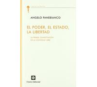 El poder, el estado, la libertad : la frágil constitución de la sociedad libre (SIN COLECCION)