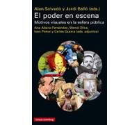 El Poder En Escena. Motivos Visuales En La Esfera Pública