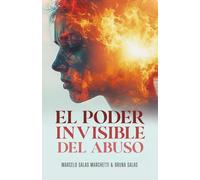 EL PODER INVISIBLE DEL ABUSO