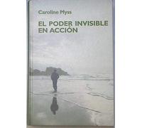 El Poder Invisible En Accion