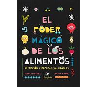 El poder mágico de los alimentos: Nutrición y recetas saludables (KOREANDER DE LIBROS EXTRAORDINARIOS)