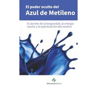 EL PODER OCULTO DEL AZUL DE METILENO: El secreto de la longevidad, la energía celular y la optimización del cerebro