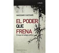 El Poder Que Frena: Ensayo de teología política: 3646 (Nómadas)
