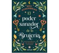 El Poder Sanador De La Brujería