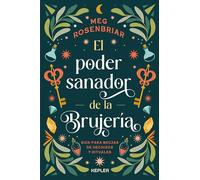 El Poder Sanador De La Brujería