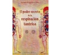El Poder Secreto De La Respiracion Tantrica