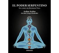 El Poder Serpentino: Un clásico del Kundalini Yoga