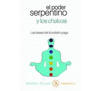 EL PODER SERPENTINO Y LOS CHAKRAS: 77 (YOGA)