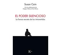 El poder silencioso: La fuerza secreta de los introvertidos (Psicología)