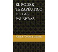 EL PODER TERAPÉUTICO DE LAS PALABRAS