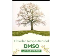 El Poder Terapéutico del DMSO: LA GUIA DEFINITIVA