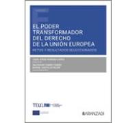 El Poder Transformador Del Derecho De La Unión Europea