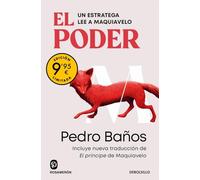 El poder. Un estratega lee a Maquiavelo: Incluye nueva traducción de El príncipe de Maquiavelo (Campaña Ahora por menos)