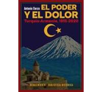 el poder y el dolor: turquía-armenia 1915-2020
