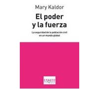 El Poder Y La Fuerza: La Seguridad De La Poblacion Civil En Un Mu Ndo