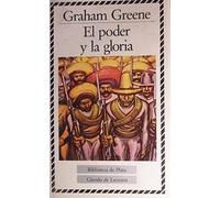 El Poder Y La Gloria