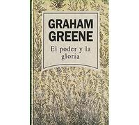 EL PODER Y LA GLORIA