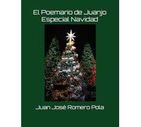 El Poemario de Juanjo Especial Navidad: 1 (El Poemario de Juanjo Canto a la Navidad)