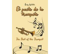 EL POETA DE LA TROMPETA: The poet of the trumpet