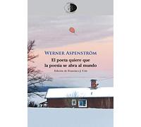 El poeta quiere que la poesía se abra al mundo: Antología 1946-1997: 127 (Biblioteca Golpe de dados)
