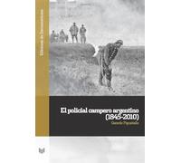 El policial campero argentino (1845-2010): 163 (Ediciones de Iberoamericana)