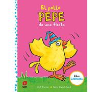 El pollo Pepe da una fiesta (El pollo Pepe y sus amigos)