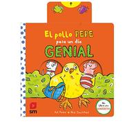 El Pollo Pepe Pasa Un Dia Genial (libro Con Lengüetas)