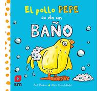 El pollo Pepe se da un baño (El pollo Pepe y sus amigos)