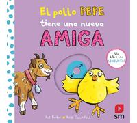 El pollo Pepe tiene una nueva amiga (El pollo Pepe y sus amigos)