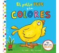 El pollo Pepe y los colores (El pollo Pepe y sus amigos)