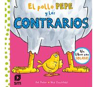El pollo Pepe y los contrarios (El pollo Pepe y sus amigos)