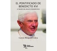 El pontificado de Benedicto XVI a través del relato periodístico (Plural)
